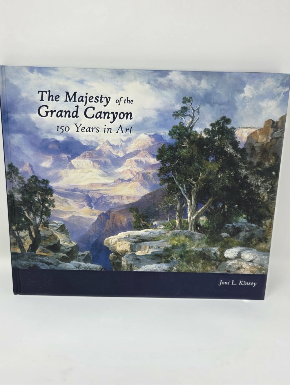 The Majesty of the Grand Canyon 150 Years in Art Joni L Kinsey Hardcover